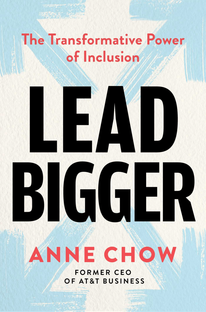 Lead Bigger by Anne Chow