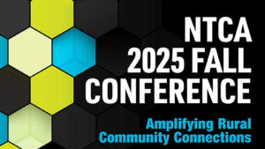 NTCA 2025 Fall Conference